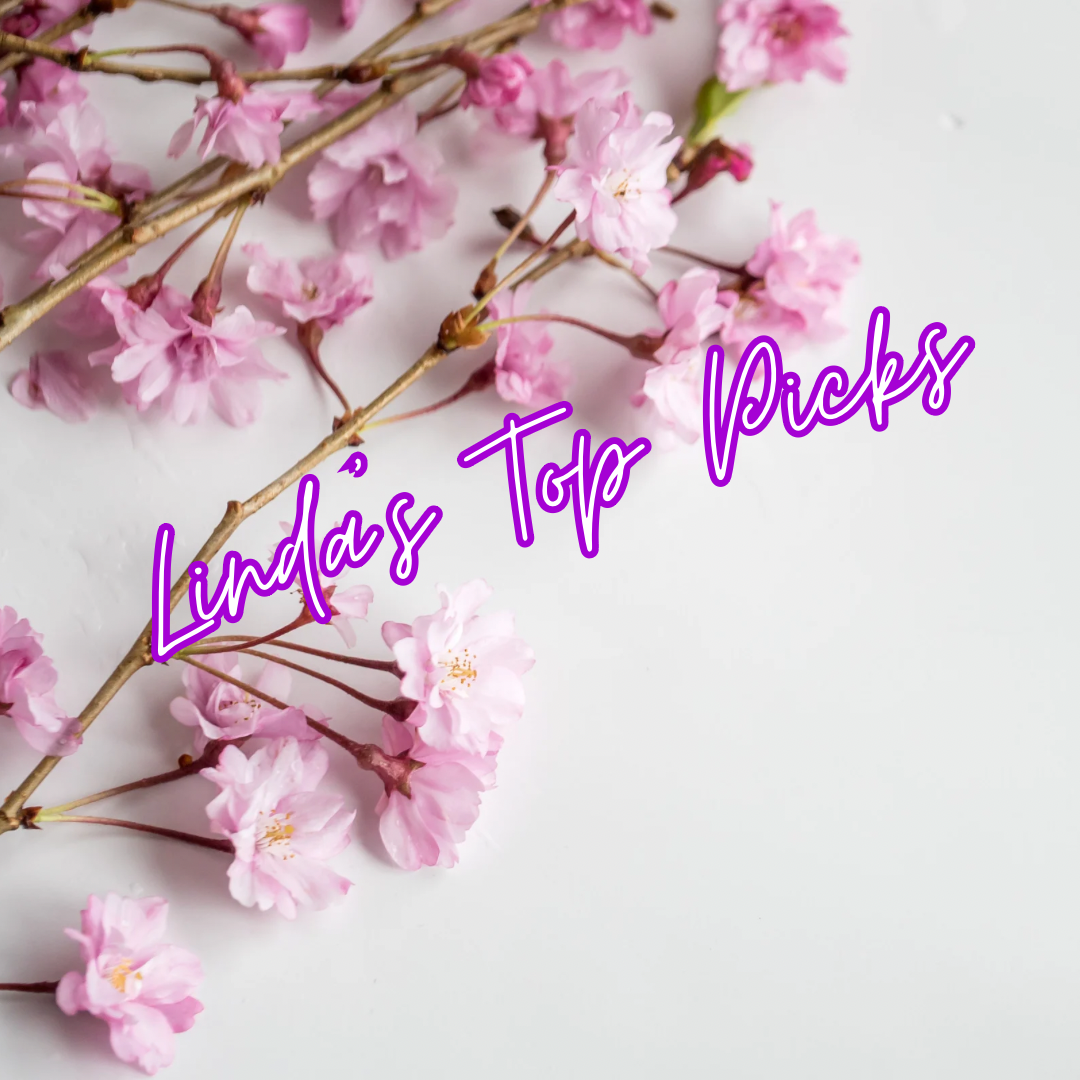Linda's Top Picks for the Month!